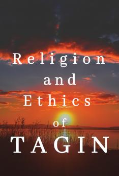 Religion and Ethics of Tagin