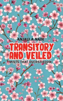 Transitory and veiled: Mists that overshadow