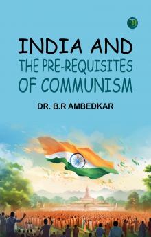India and The Pre-requisites of Communism