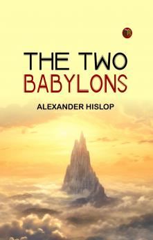The Two Babylons