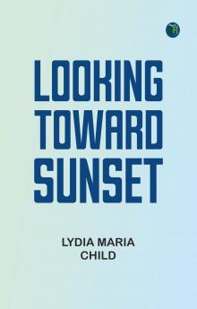 Looking toward sunset