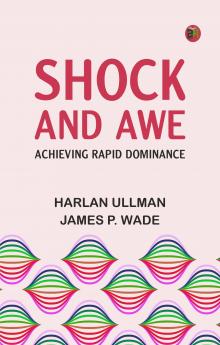 Shock and Awe -- Achieving Rapid Dominance