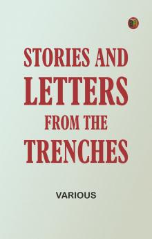 Stories and Letters from the Trenches