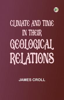 Climate and Time in Their Geological Relations