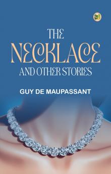 The Necklace and Other Stories