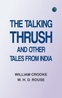 The Talking Thrush and Other Tales from India
