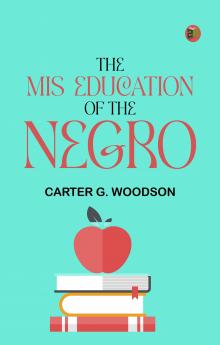 The Mis-Education of the Negro