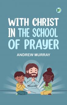 With Christ in the School of Prayer
