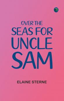 Over the Seas for Uncle Sam