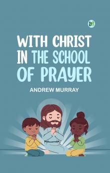With Christ in the School of Prayer