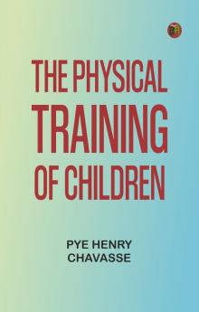 The Physical Training of Children