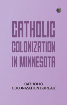 Catholic Colonization in Minnesota
