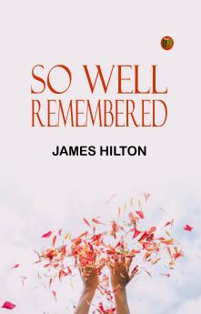 So Well Remembered