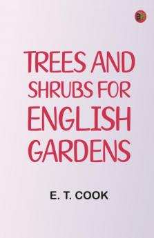 Trees and Shrubs for English Gardens