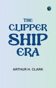 The clipper ship era