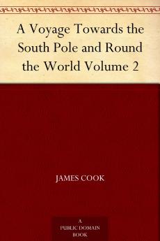 A Voyage Towards the South Pole and Round the World Volume 2