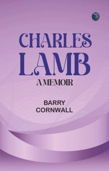 Charles Lamb: A Memoir