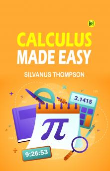 Calculus Made Easy