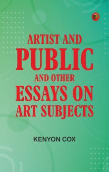Artist and Public and Other Essays on Art Subjects