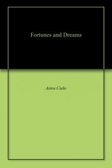 Fortunes and Dreams