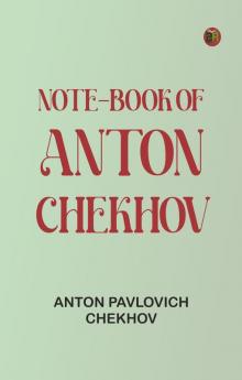 Note-Book of Anton Chekhov