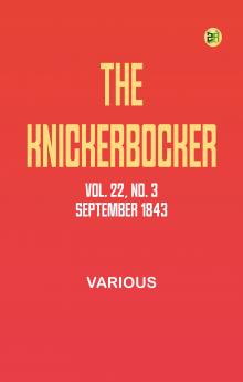 The Knickerbocker Vol. 22 No. 3 September 1843