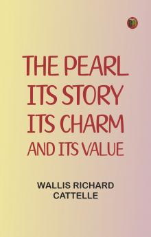 The Pearl its story its charm and its value