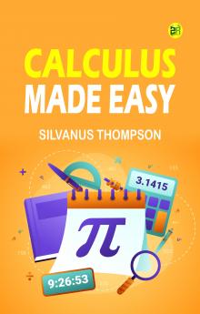 Calculus Made Easy
