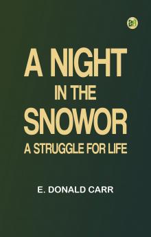 A Night in the Snowor A Struggle for Life