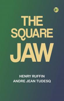 The Square Jaw