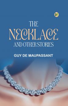 The Necklace and Other Stories