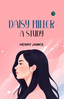 Daisy Miller: A Study
