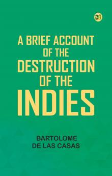 A Brief Account of the Destruction of the Indies