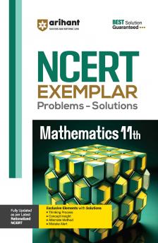 Arihant NCERT Exemplar Mathmatices 11th Latest Rationalized Edition | Problems & Solutions with Exclusive Elements | Thinking Process Concept Insight Mistake Alert | For Exam 2025-26