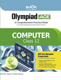 Olympiad ACE Computer Class 12 | A Comprehensive Practice Book | ACE Your Olympiad Preparation