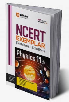 Arihant NCERT Exemplar Physics 11th Latest Rationalized Edition | Problems & Solutions with Exclusive Elements | Thinking Process Concept Insight Mistake Alert | For Exam 2025-26