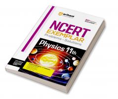 Arihant NCERT Exemplar Physics 11th Latest Rationalized Edition | Problems & Solutions with Exclusive Elements | Thinking Process Concept Insight Mistake Alert | For Exam 2025-26