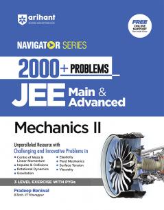 JEE NAVIGATOR 2000+ Problems Mechanics II for JEE Main & Advanced 2026