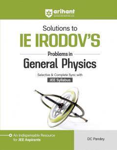 Solutions to IE IRODOVS Problem in Genral Physics For JEE | By DC Pandey | English Medium
