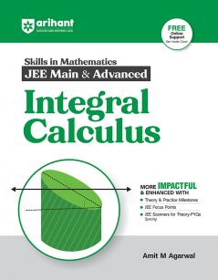 Skills in Mathematics Integral Calculus for JEE Main & Advanced | By Amit M Agarwal | Revised Edition 2026