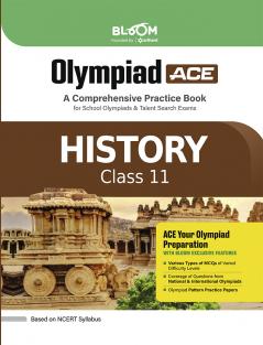 Olympiad ACE History Class 11 | A Comprehensive Practice Book | ACE Your Olympiad Preparation