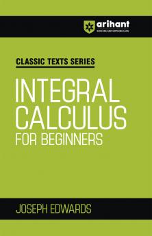 Integral Calculus for Begineers