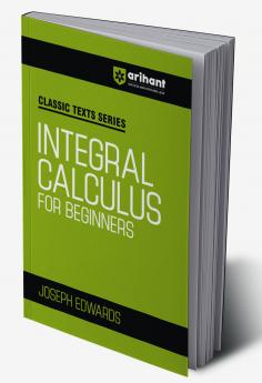 Integral Calculus for Begineers