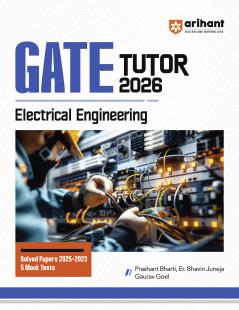 GATE Tutor Electrical Engineering Exam 2026 | With Solved Paper 2025-23 & 5 Mock Tests by Prashant Bharti Er. Bhavin Juneja Gaurav Goel