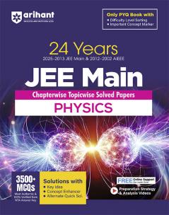 Arihant 24 Years JEE Main Physics Chapterwise Topicwise PYQ with 3500+ MCQ