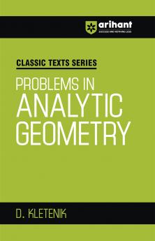 Classic Texts Series - Problems in Analytic Geometry | By D. Kletenik