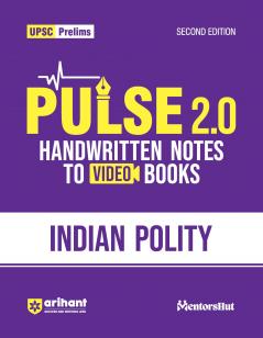 Pulse 2.0 Handwritten Notes to Video Books Indian Polity for UPSC State PCS & Other Competitive Exam | Revised 2nd Edition | English Medium