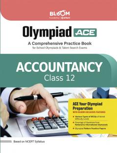 Olympiad ACE Accountancy  Class 12 | A Comprehensive Practice Book | ACE Your Olympiad Preparation