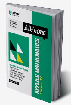 CBSE All in One  Applied Mathematics Class 12 Exam 2025-26 | Simplified Theory, Topic & Chapter Exercises, CBQs, MCQs, A-R, Case Based, Board Questions Upto 2025 with Sample Question Papers