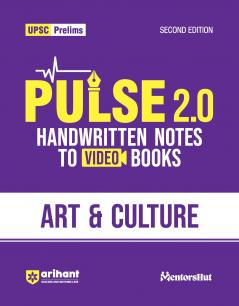 Pulse 2.0 Handwritten Notes to Video Books Arts & Culture for UPSC State PCS & Other Competitive Exam | Revised 2nd Edition | English Medium